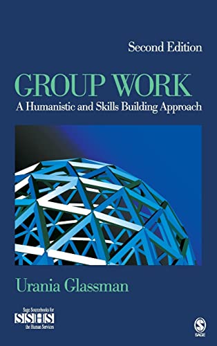 9781412966627: Group Work: A Humanistic and Skills Building Approach: 13 (SAGE Sourcebooks for the Human Services)