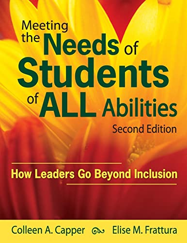 Beispielbild fr Meeting the Needs of Students of ALL Abilities : How Leaders Go Beyond Inclusion zum Verkauf von Better World Books