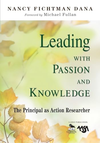 Beispielbild fr Leading With Passion and Knowledge: The Principal as Action Researcher zum Verkauf von BooksRun