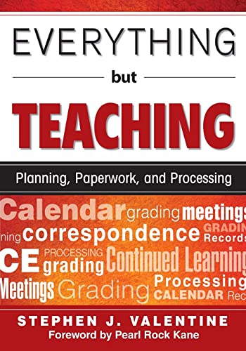 Stock image for Everything But Teaching: Planning, Paperwork, and Processing for sale by HPB-Red