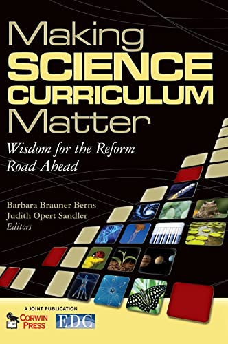 Stock image for Making Science Curriculum Matter: Wisdom for the Reform Road Ahead for sale by THE SAINT BOOKSTORE