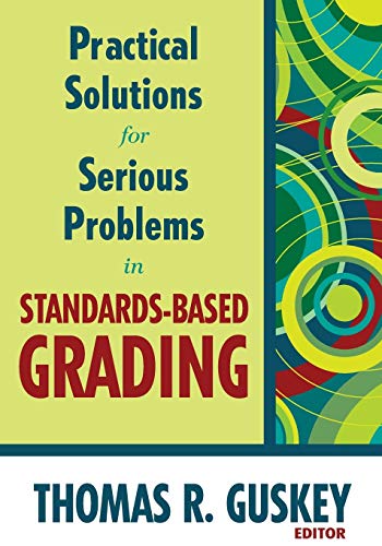 Imagen de archivo de Practical Solutions for Serious Problems in Standards-Based Grading a la venta por Better World Books