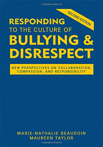 9781412968539: Responding to the Culture of Bullying and Disrespect: New Perspectives on Collaboration, Compassion, and Responsibility