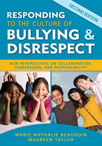 9781412968546: Responding to the Culture of Bullying and Disrespect: New Perspectives on Collaboration, Compassion, and Responsibility