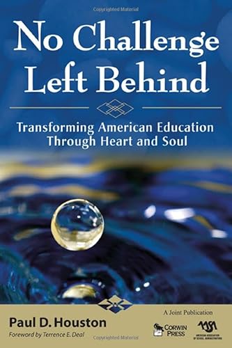 Immagine stock per No Challenge Left Behind: Transforming American Education Through Heart and Soul