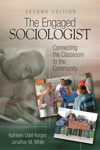 Beispielbild fr The Engaged Sociologist: Connecting the Classroom to the Community zum Verkauf von Wonder Book