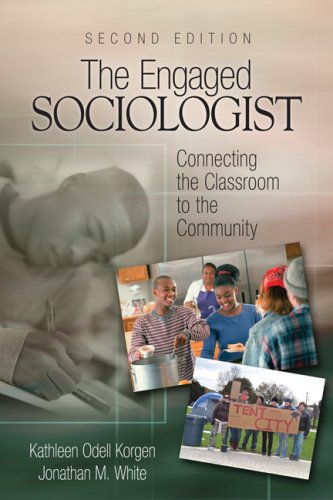 Imagen de archivo de The Engaged Sociologist: Connecting the Classroom to the Community a la venta por Wonder Book