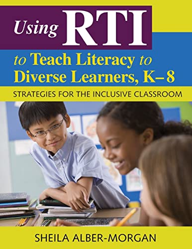 Stock image for Using RTI to Teach Literacy to Diverse Learners, K-8: Strategies for the Inclusive Classroom for sale by Goodwill of Colorado