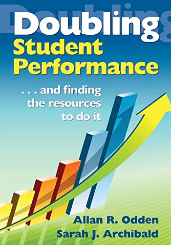 9781412969635: Doubling Student Performance: . . . And Finding the Resources to Do It