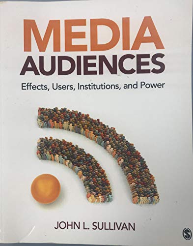 Imagen de archivo de Media Audiences : Effects, Users, Institutions, and Power a la venta por Better World Books