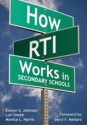 How RTI Works in Secondary Schools (9781412971003) by Johnson, Evelyn S.; Smith, Lori A.; Harris, Monica L.