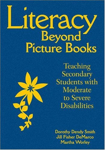 Imagen de archivo de Literacy Beyond Picture Books: Teaching Secondary Students with Moderate to Severe Disabilities a la venta por ThriftBooks-Dallas