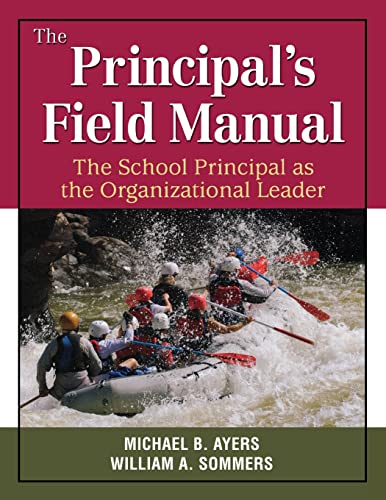 Beispielbild fr The Principals Field Manual: The School Principal as the Organizational Leader zum Verkauf von Goodwill