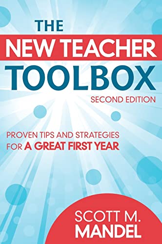 Stock image for The New Teacher Toolbox: Proven Tips and Strategies for a Great First Year for sale by THE SAINT BOOKSTORE
