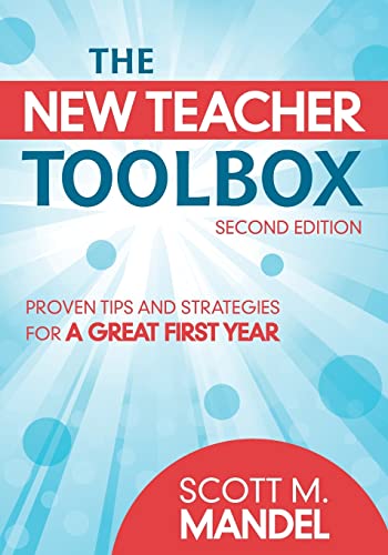 Stock image for The New Teacher Toolbox : Proven Tips and Strategies for a Great First Year for sale by Better World Books