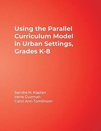 Stock image for Using the Parallel Curriculum Model in Urban Settings, Grades K-8 for sale by BooksRun