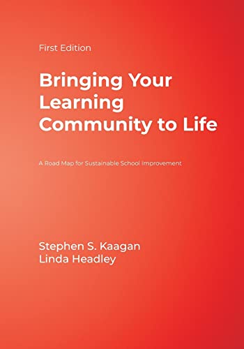 9781412972970: Bringing Your Learning Community to Life: A Road Map for Sustainable School Improvement