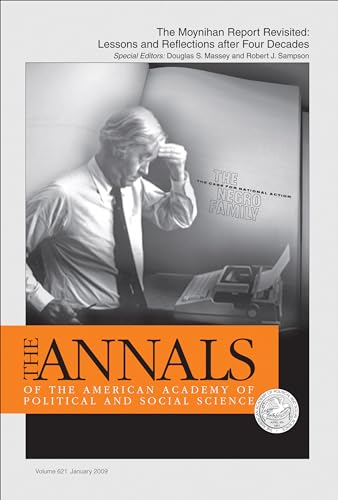 Stock image for The ANNALS of The American Academy of Political and Social Science Volume 621, January 2009, The Moynihan Report Revisited: Lessons And Reflections After Four Decades for sale by Neatstuff