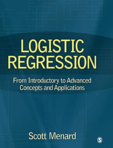 Stock image for Logistic Regression: From Introductory to Advanced Concepts and Applications for sale by SecondSale