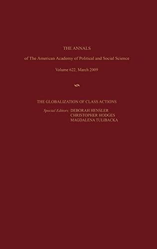 Stock image for The ANNALS of The American Academy of Political and Social Science Volume 622, March 2009, The Globalization Of Class Actions for sale by Neatstuff