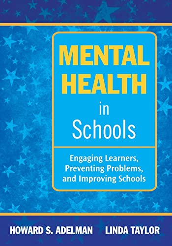 Beispielbild fr Mental Health in Schools: Engaging Learners, Preventing Problems, and Improving Schools zum Verkauf von HPB-Diamond