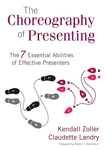Stock image for The Choreography of Presenting: The 7 Essential Abilities of Effective Presenters for sale by SecondSale