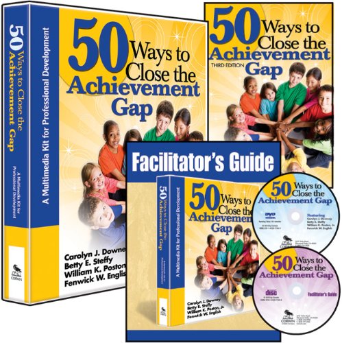 Stock image for 50 Ways to Close the Achievement Gap (Multimedia Kit): A Multimedia Kit for Professional Development Downey, Carolyn J.; Steffy-English, Betty E.; Poston, William K. and English, Fenwick W. for sale by Ericks Books