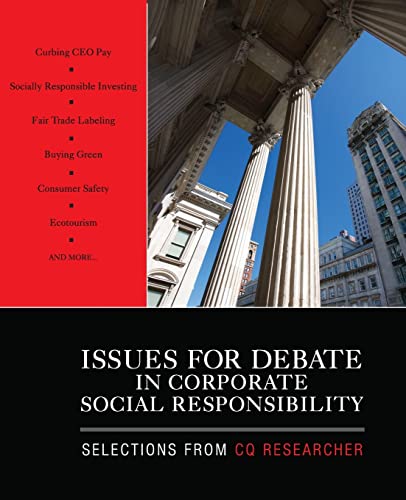 Stock image for Issues for Debate in Corporate Social Responsibility : Selections from CQ Researcher for sale by Better World Books