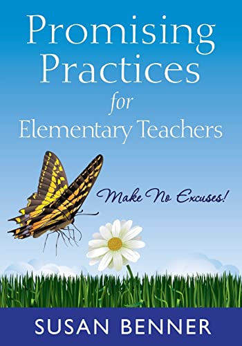 Imagen de archivo de Promising Practices for Elementary Teachers: Make No Excuses! a la venta por BooksRun