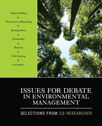 Issues for Debate in Environmental Management: Selections From CQ Researcher (9781412978774) by CQ Researcher