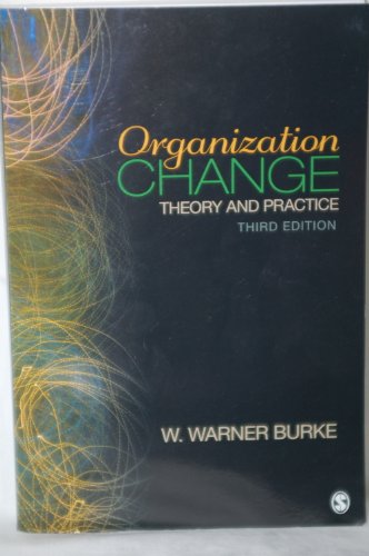 Organization Change: Theory and Practice (Foundations for Organizational Science) - Burke, W. Warner