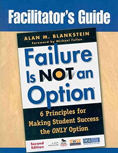 

Failure Is Not an Option ®: 6 Principles for Making Student Success the ONLY Option