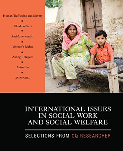 Imagen de archivo de International Issues in Social Work and Social Welfare : Selections from CQ Researcher a la venta por Better World Books