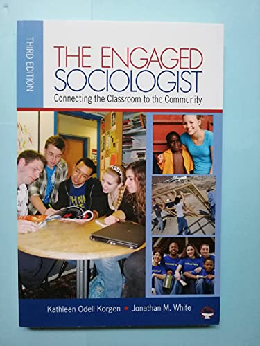 Imagen de archivo de The Engaged Sociologist: Connecting the Classroom to the Community a la venta por HPB-Red