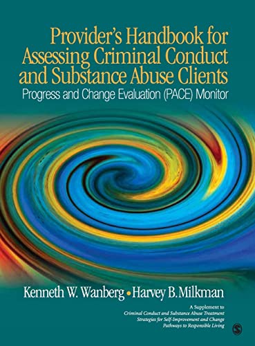 Imagen de archivo de Provider's Handbook for Assessing Criminal Conduct and Substance Abuse Clients: Progress and Change Evaluation (PACE) Monitor; A Supplement to . and Change; Pathways to Responsible Living a la venta por HPB-Red