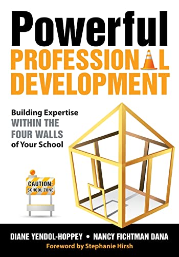 Stock image for Powerful Professional Development: Building Expertise Within the Four Walls of Your School for sale by New Legacy Books