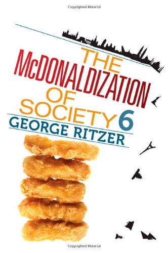 Imagen de archivo de The McDonaldization of Society 6 a la venta por Wonder Book