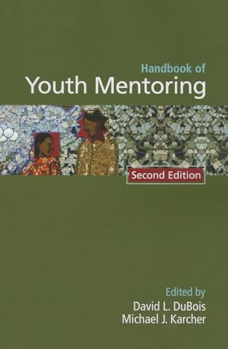 Stock image for Handbook of Youth Mentoring (The SAGE Program on Applied Developmental Science) for sale by Zoom Books Company