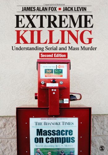 Extreme Killing: Understanding Serial and Mass Murder (9781412980319) by Fox, James Alan; Levin, Jack