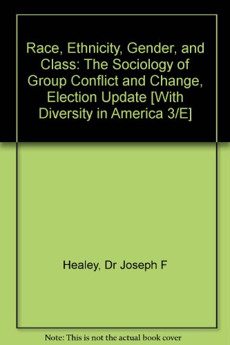 Healey BUNDLE, Race, Ethnicity, Gender, and Class, Updated Edition + Parrillo, Diversity in America, Third Edition (9781412981002) by Healey, Joseph F.; Parrillo, Vincent N.