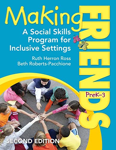 Stock image for Corwin, SAGE Publications: Making Friends, A Social Skills Program For Inclusive Settings, PreK-3, Second Edition (2011 Copyright) for sale by ~Bookworksonline~