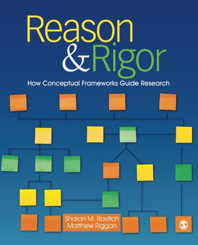 Imagen de archivo de Reason & Rigor: How Conceptual Frameworks Guide Research a la venta por Irish Booksellers