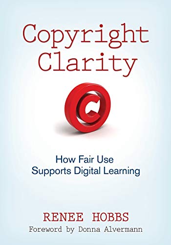 Stock image for Copyright Clarity: How Fair Use Supports Digital Learning for sale by SecondSale