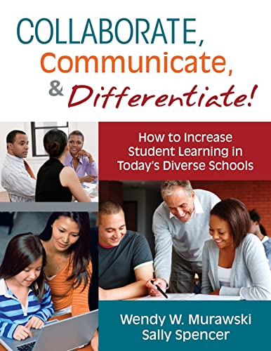 Collaborate, Communicate, and Differentiate!: How to Increase Student Learning in Today's Diverse...