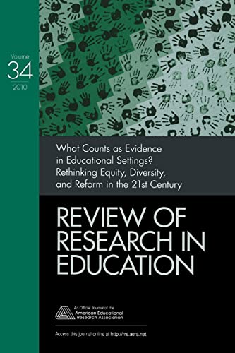 Stock image for What Counts as Evidence in Educational Settings?: Rethinking Equity, Diversity, and Reform in the 21st Century (Review of Research in Education) for sale by Wonder Book