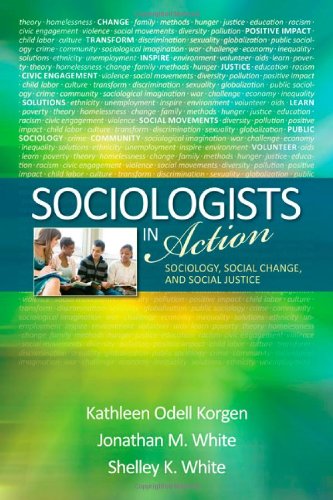 Beispielbild fr Sociologists in Action: Sociology, Social Change, and Social Justice zum Verkauf von HPB-Red