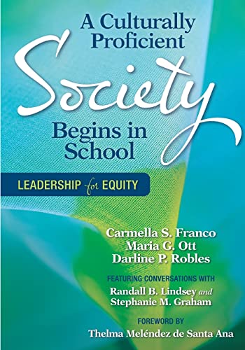 Imagen de archivo de A Culturally Proficient Society Begins in School: Leadership for Equity a la venta por SecondSale