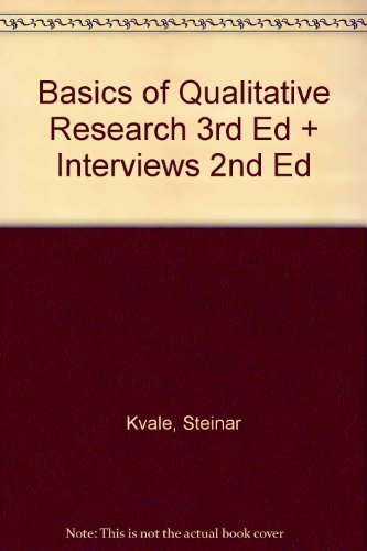 BUNDLE: Corbin, Basics of Qualitative Research 3e + Kvale, Interviews 2e (9781412986618) by Corbin, Juliet; Kvale, Steinar