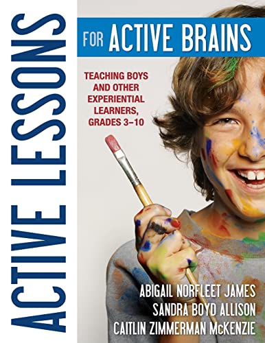 Imagen de archivo de Active Lessons for Active Brains: Teaching Boys and Other Experiential Learners, Grades 3 "10 a la venta por HPB-Ruby