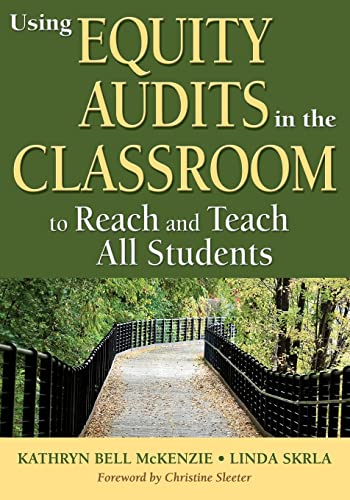9781412986779: Using Equity Audits in the Classroom to Reach and Teach All Students